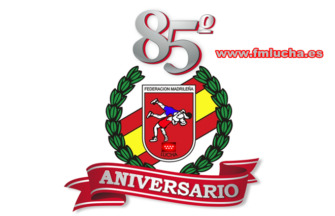 85º Aniversario Federación Madrileña de Lucha